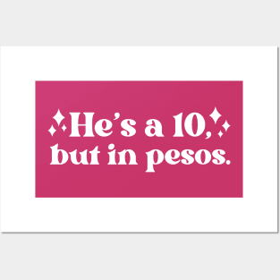 He's a 10, But in Pesos // Vintage Funny Quote Posters and Art